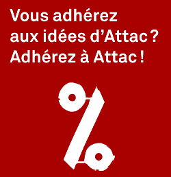 Vous adhérez aux idées d'Attac ? Adhérez à Attac !